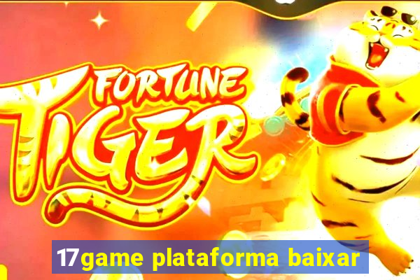 17game plataforma baixar